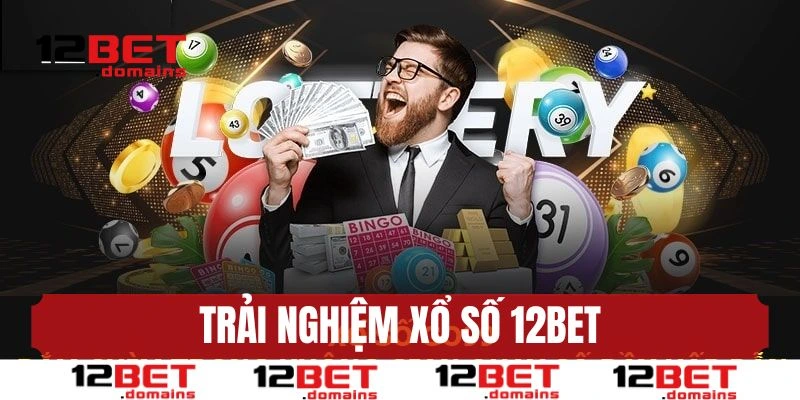 Trải nghiệm xổ số 12BET online